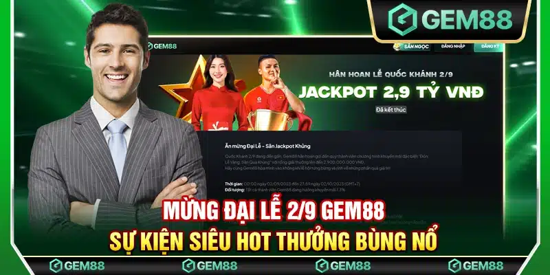 Mừng đại lễ 2/9 Gem88 – Sự kiện siêu hot thưởng bùng nổ