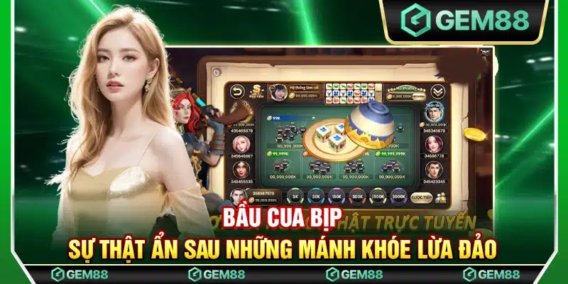 Bầu cua bịp – Sự thật ẩn sau những mánh khóe lừa đảo