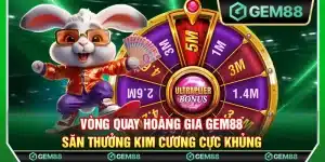 Vòng quay hoàng gia Gem88 - Săn thưởng kim cương cực khủng