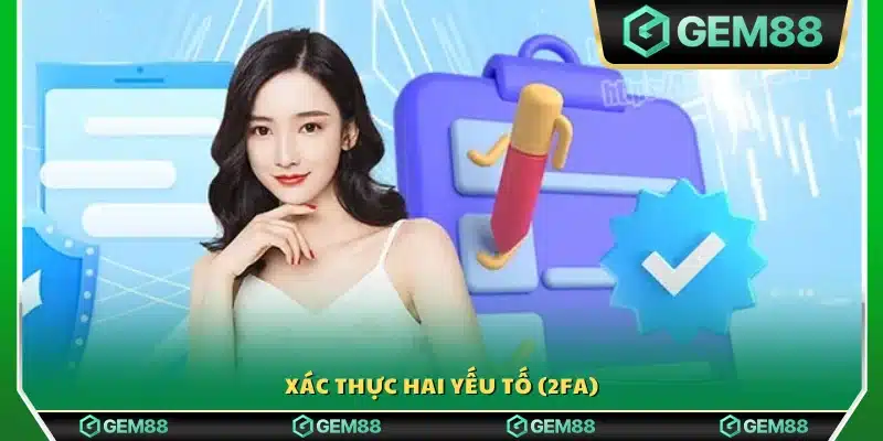 Bảo mật hai lớp (2FA) cho tài khoản