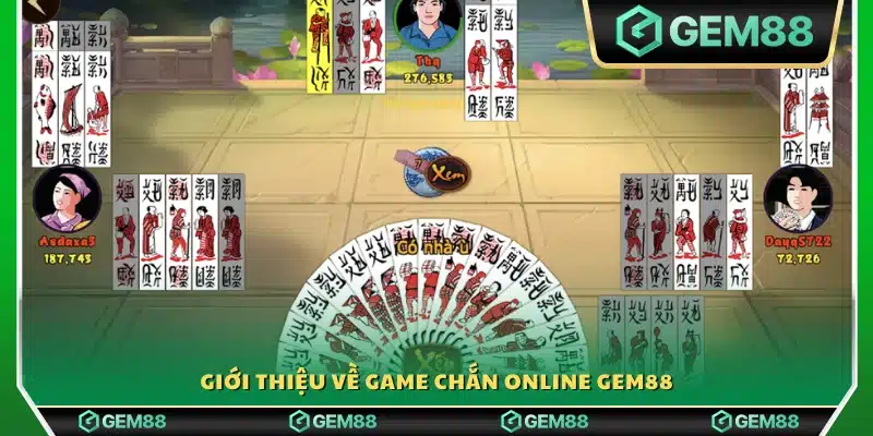 Giới thiệu khái quát trò Chắn online hấp dẫn tại Gem88