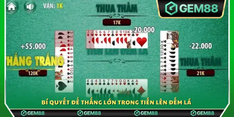 Những bí kíp để thắng lớn khi tham gia Tiến Lên Đếm Lá