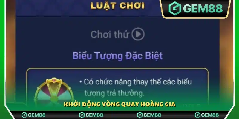 Tiến hành khởi chạy vòng quay hoàng gia